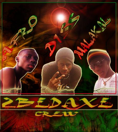 2b�dax�  crew a.k.a AFRO DISS ET MALAKAL'RAP